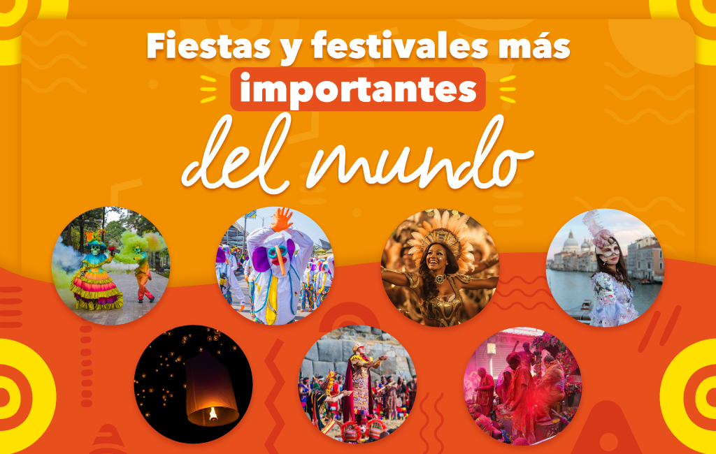 Fiestas y Festivales más importantes del mundo