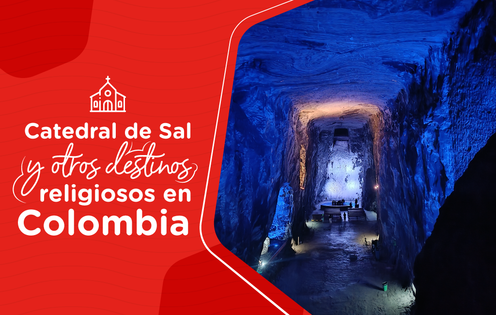 Catedral de Sal y otros destinos religiosos en Colombia